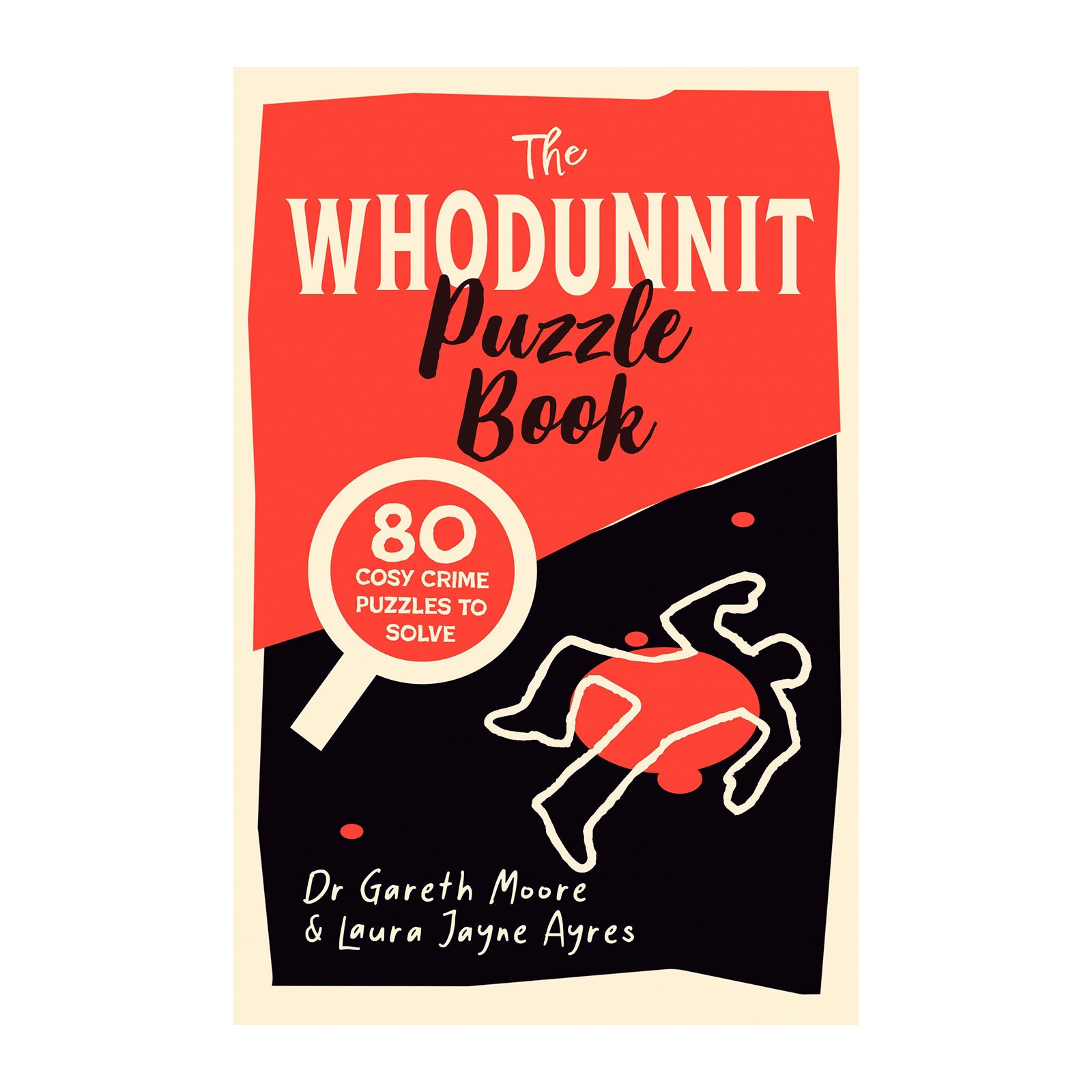The Whodunnit Puzzle Book cover by Dr Gareth Moore & Laura Jayne Ayres, featuring a bold red and black design with cream text and a stylized crime scene illustration.