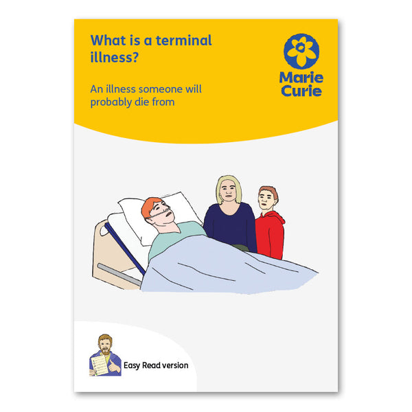 Easy Read - What is a terminal illness?
