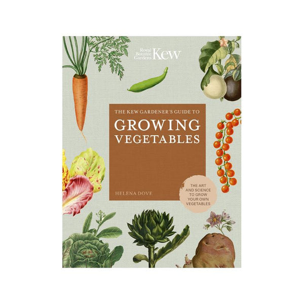 Kew gardeners guide to growing vegetables